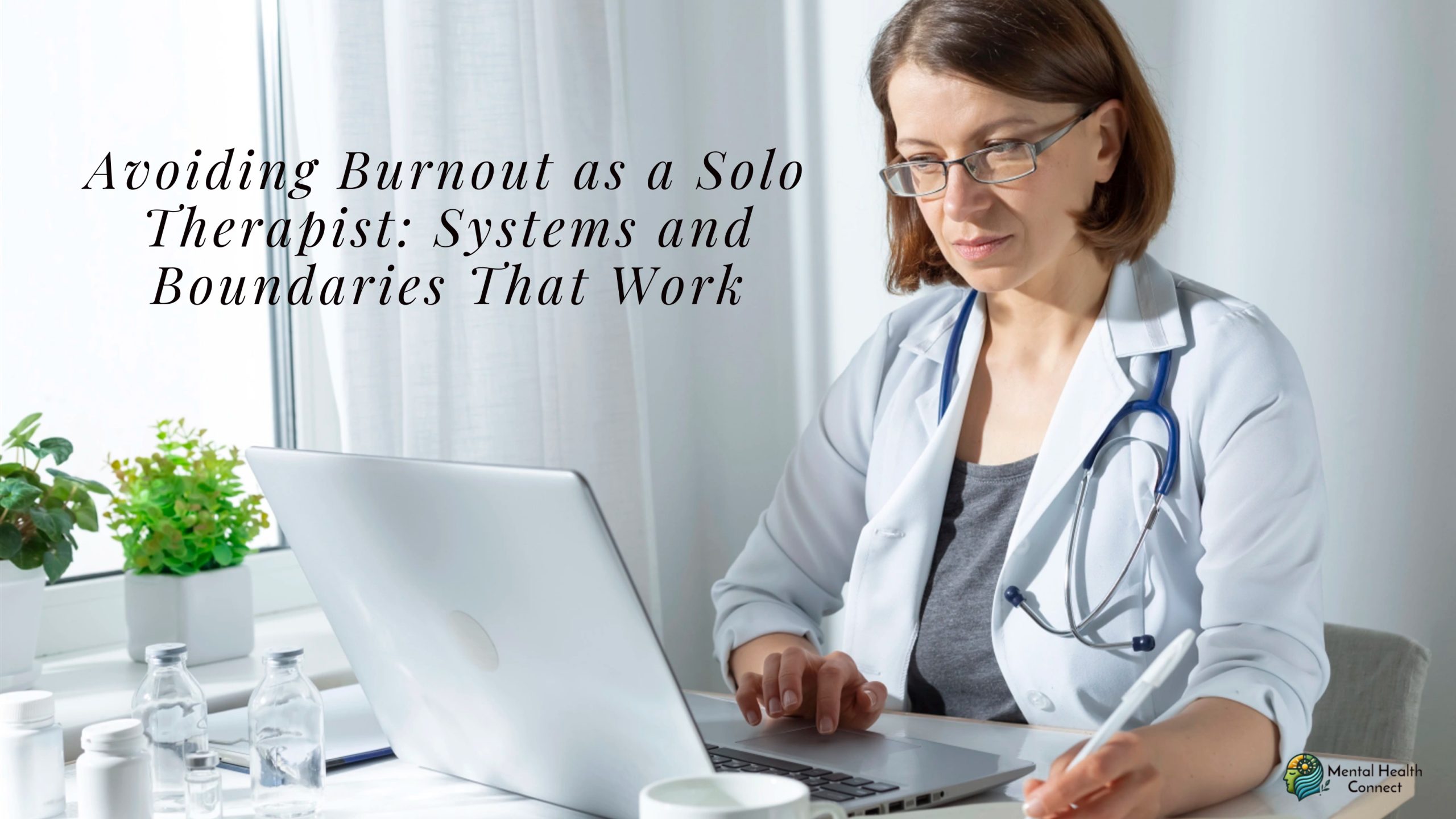 Avoiding Burnout as a Solo Therapist: Systems and Boundaries That Work